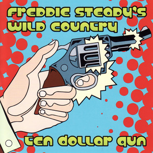 Freddie Steady's Wild Country