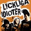 Lyckliga Idioter