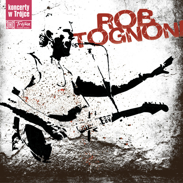 Rob Tognoni - Koncerty W Trójce cover