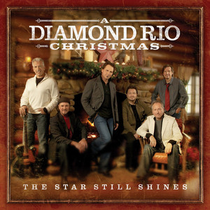 The Star Still Shines: A Diamond Rio Christmas album