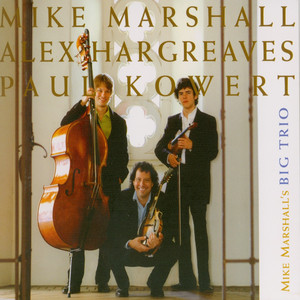 Mike Marshall's Big Trio album