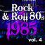 Rock & Roll 80s 1985 - Vol.4 Albumcover