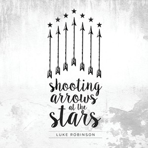 Shooting Arrows at the Stars Albumcover