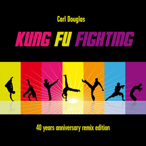 Kung Fu Fighting (40th Anniversary Remix Edition) cover
