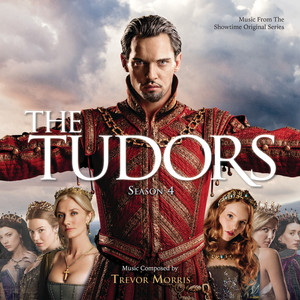 The Tudors: Season 4 (Music From The Showtime Original Series) album