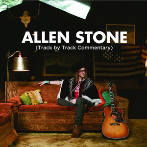 Allen Stone (Track By Track Commentary) album