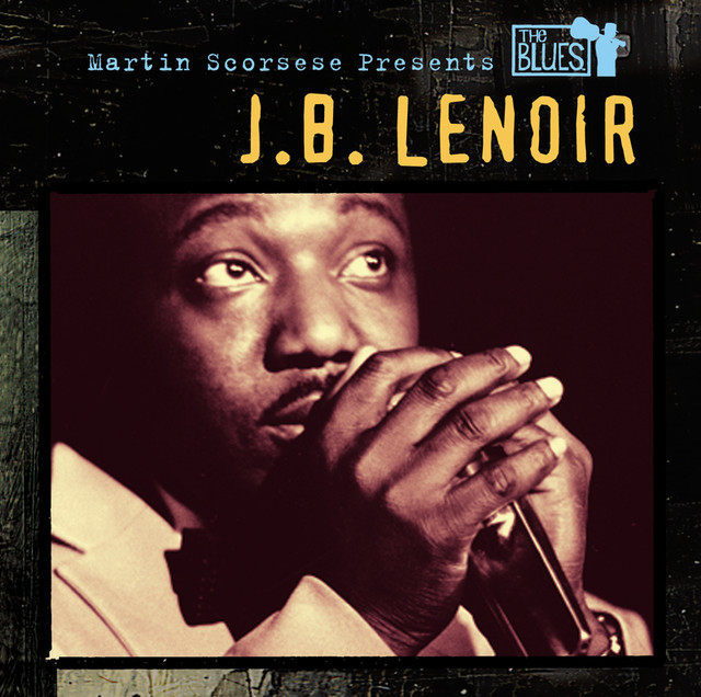 Martin Scorsese Presents The Blues: J.b. Lenoir cover