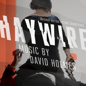 Haywire (Original Motion Picture Soundtrack) album