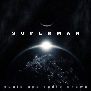 Superman - Music & Radio Shows Albumcover