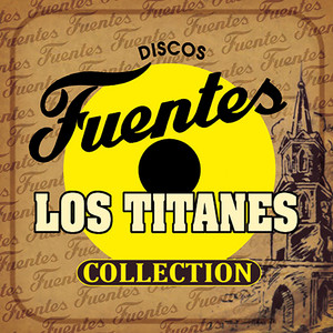 Discos Fuentes Collection: Los Titanes album