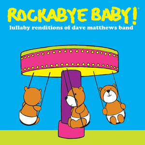 Lullaby Renditions of Dave Matthews Band album