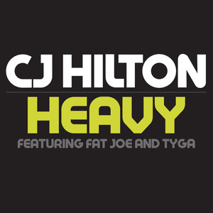 CJ Hilton Featuring Fat Joe & Tyga