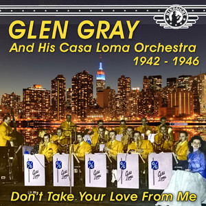 The Uncollected Glen Gray and the Casa Loma Orchestra 1944-46, Vol. 2 cover