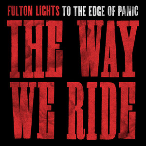 Fulton Lights to the Edge of Panic cover