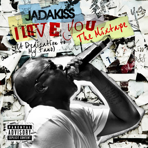 I LOVE YOU (A Dedication To My Fans) The Mixtape [Explicit Version] album