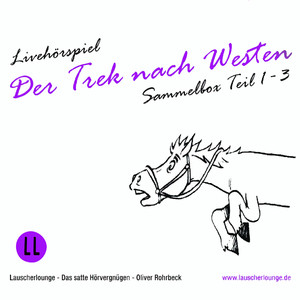 Der Trek Nach Westen (Teil 1-3)