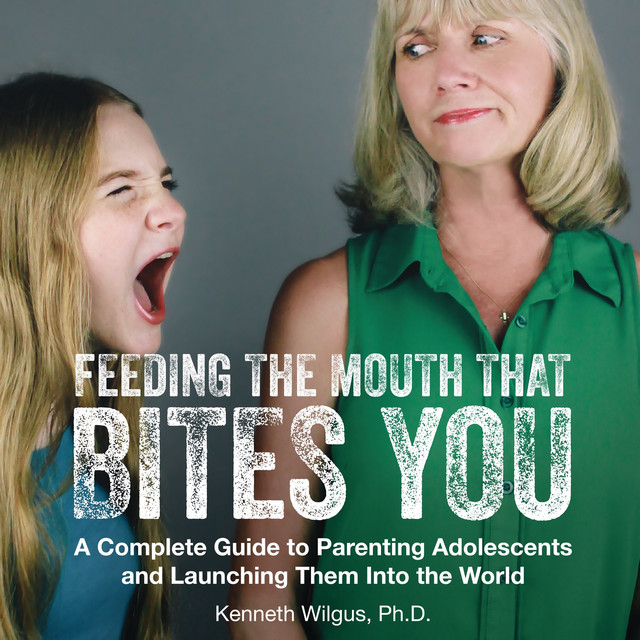 Feeding The Mouth That Bites You Parenting Today's Teens Podcast