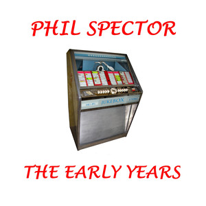 Phil Spector - The Early Years album