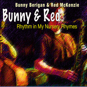 Bunny & Red - Rhythm in My Nursery Rhymes album