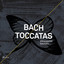 Bach: Toccatas, BWV 910 - 916 cover