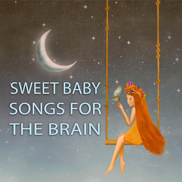 Sweet Baby Songs For The Brain Albumcover
