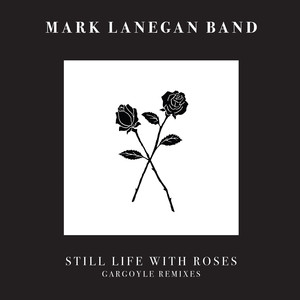 Still Life with Roses: Gargoyle Remixes album