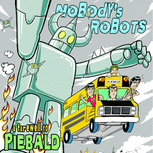 Nodoby's Robots: A Farewell to Piebald (Live) cover