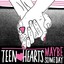 Teen Hearts