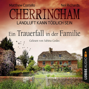 Cherringham - Landluft kann tödlich sein, Folge 24: Ein Trauerfall in der Familie