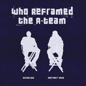 Who Reframed The A-Team album