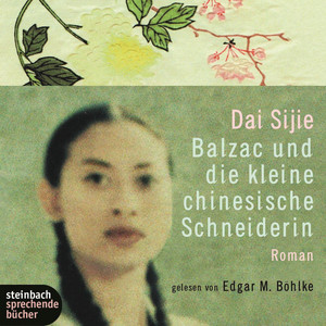 Balzac und die kleine chinesische Schneiderin (Ungekürzt)