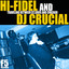 Hi-Fidel & Dj Crucial