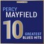Masterpieces Presents Percy Mayfield: 10 Greatest Blues Hits Albumcover