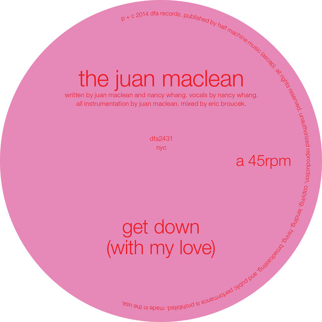 The Juan Maclean – Get down (With my love)
