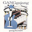 gangAGAIN cover