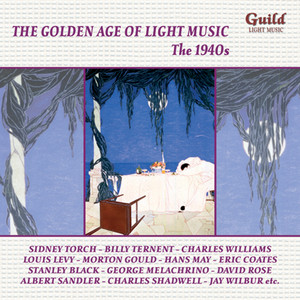 The Golden Age of Light Music: The 1940s cover
