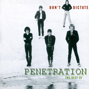 Don't Dictate: The Best of Penetration cover