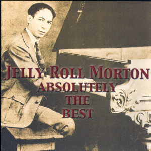 Absolutely The Best: Jelly Roll Morton album