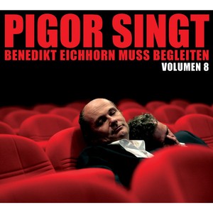 Pigor singt Benedikt Eichhorn muss begleiten