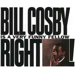 Bill Cosby Is a Very Funny Fellow Right! cover