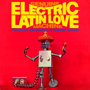 Genuine Electric Latin Love Machine album