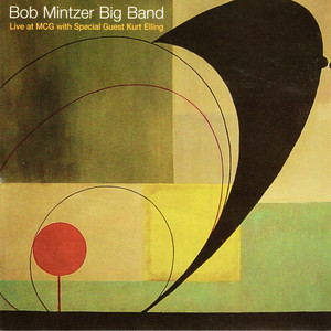 Bob Mintzer Big Band - Live at MCG album