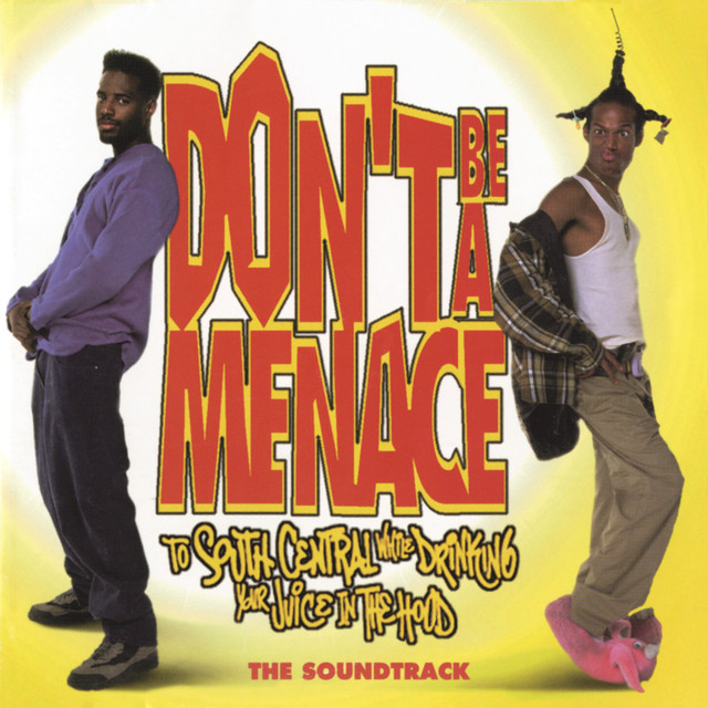 Don't Be A Menace To South Central While Drinking Your Juice In The Hood (original Motion Picture Soundtrack) cover