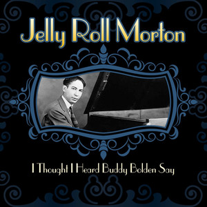 I Thought I Heard Buddy Bolden Say album