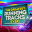 The Greatest Running Tracks Ever ! - All the Best Running Tracks That You'll Ever Need! Albumcover