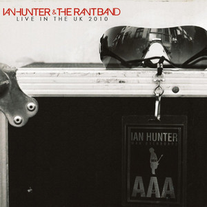 Ian Hunter & the Rant Band Live in the Uk 2010 album