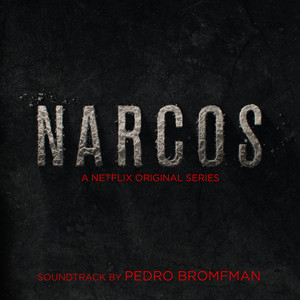 Narcos - Deluxe Edition (A Netflix Original Series Soundtrack) album