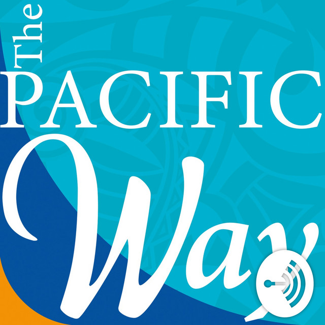 The Pacific Way | Podcast on Spotify