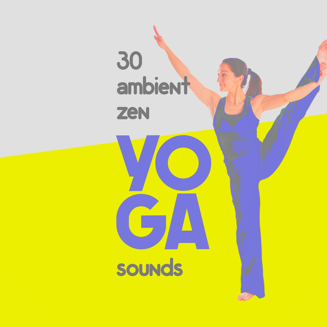 30 Ambient Zen Yoga Sounds