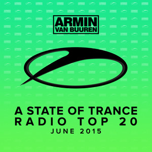 A State Of Trance Radio Top 20 - June 2015 (Including Classic Bonus Track) album